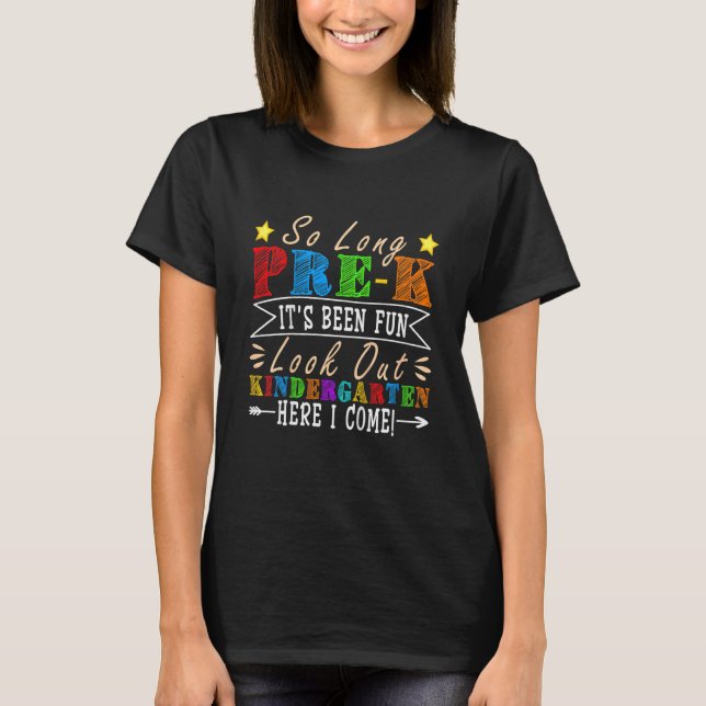 Kids So Long Pre K Kindergarten Here I Come Gradua T-Shirt (Front)