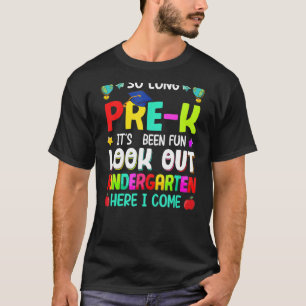 Kids So Long Pre K Kindergarten Here I Come Gradua T-Shirt
