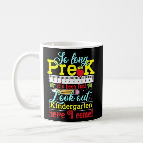 Kids So Long Pre K Kindergarten Here I Come Pre K  Coffee Mug