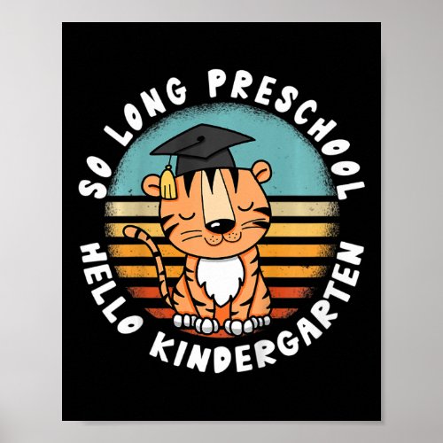 Kids So Long Preschool Hello Kindergarten _ Tiger  Poster