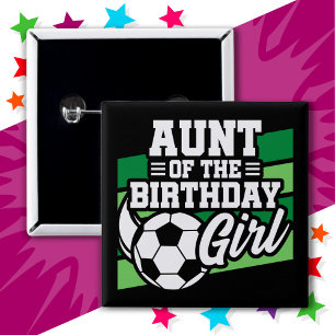 Kids Soccer Football Party Aunt of Birthday Girl Button