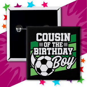Kids Soccer Football Party Cousin of Birthday Boy Button
