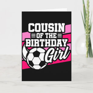Kids Soccer Football Party Cousin Of Birthday Girl Card