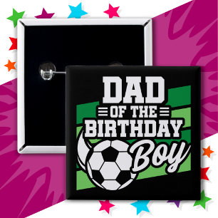 Kids Soccer Football Party Dad of the Birthday Boy Button