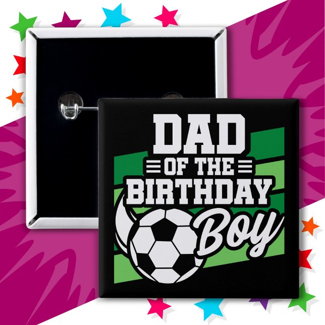 Kids Soccer Football Party Dad of the Birthday Boy Button (Creator Uploaded)