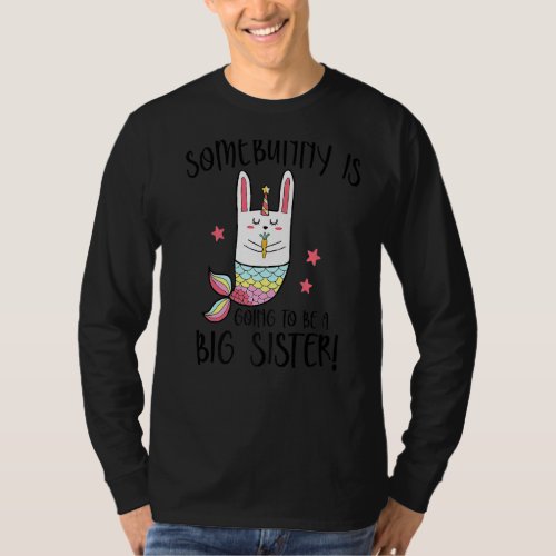 Kids Some Bunny Is Going To Be A Big Sister Easter T_Shirt