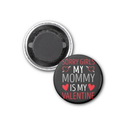 Kids Sorry Girls My Mommy Is My Valentine Funny Va Magnet