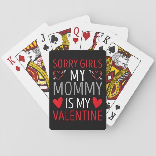 Kids Sorry Girls My Mommy Is My Valentine Funny Va Poker Cards