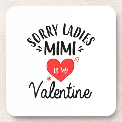 Kids Sorry Ladies Mimi Is My Valentine Day Gift Beverage Coaster