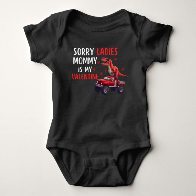 kids Sorry Ladies Mommy Is My Valentine Day Baby Bodysuit (Front)