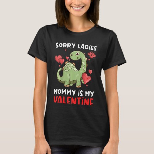 Kids Sorry Ladies Mommy Is My Valentine Day Cute D T_Shirt