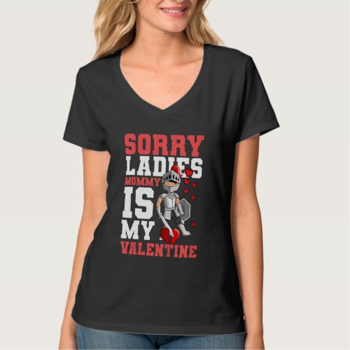 Kids Sorry Ladies Mommy Is My Valentine Valentines T_Shirt