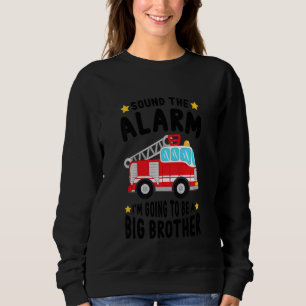 Kids Sound The Alarm I'm Going To Be A Big Brother Sweatshirt