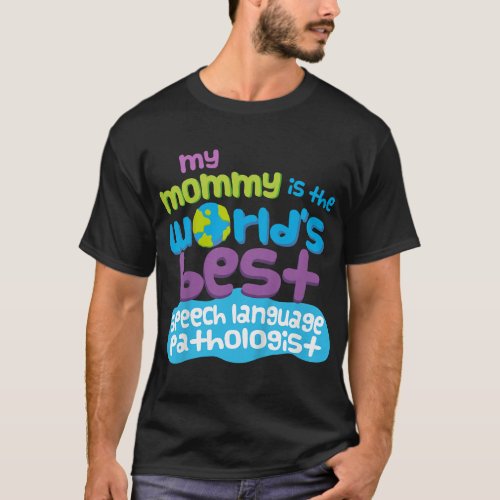 Kids Speech Therapist Mommy SLP  friend T_Shirt