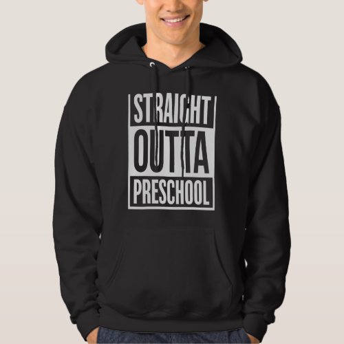 Kids Straight Outta Preschool Fun Toddler Cool Gra Hoodie