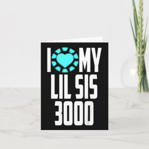 Kids Superhero Movie Quote I Love My Lil Sis 3000  Card