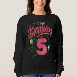 Kids Sweet Donut It's My 5th Birthday  5 Yrs Old G Sweatshirt