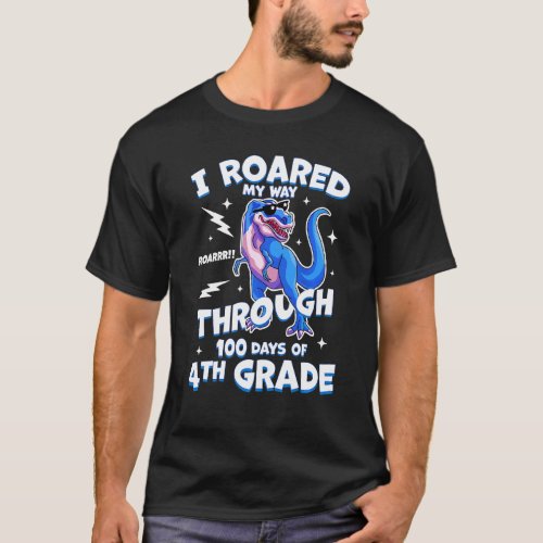 Kids T Rex 4th Grade  I Roared My Way Through 100  T_Shirt