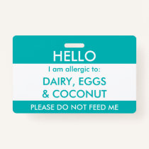 Kids Teal Hello My Name is Allergic To Allergy Badge