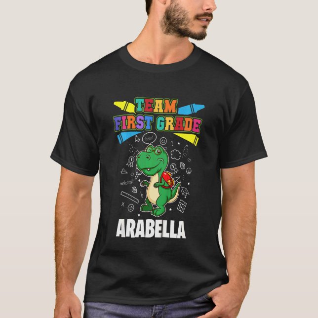 Kids Team First Grade  Arabella  Personalized T-Shirt (Front)