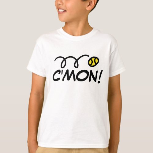 Kids tennis tee shirt with funny slogan  Cmon