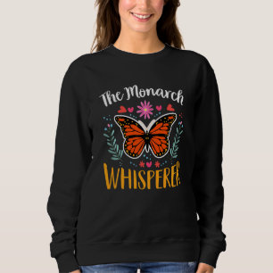 Kids The Monarch Whisperer Monarch Butterfly Lover Sweatshirt