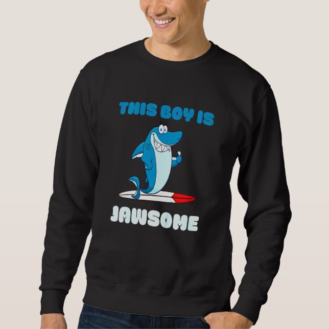 Kids This Boy Is Jawsome Awesome Shark Pun Boy Kid Sweatshirt (Front)