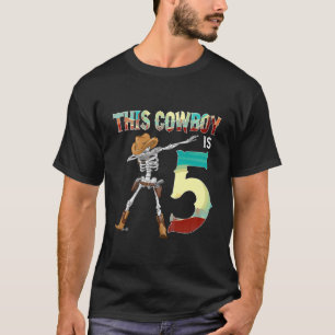 Kids This Cowboy Is 5 Dabbing Skeleton 6Th Birthda T-Shirt