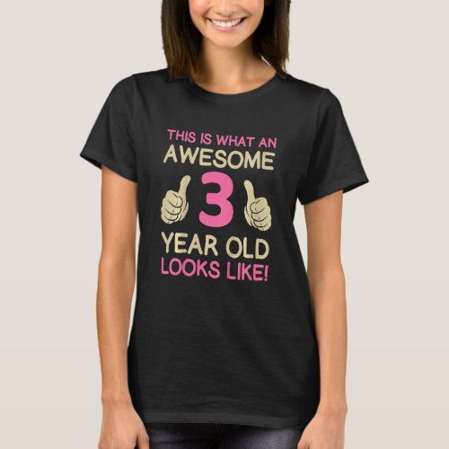 Kids This Is What An Awesome 3 Year Old Looks Like T_Shirt