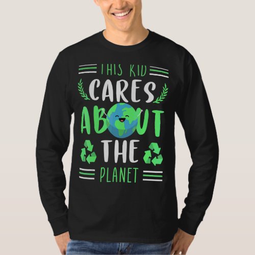 Kids This Kid Cares Planet Recycle Save Earth Todd T_Shirt