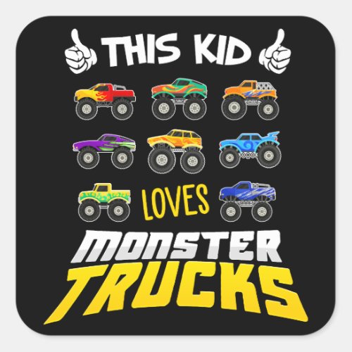 Kids This Kid Loves Monster Trucks Boys And Girls Square Sticker