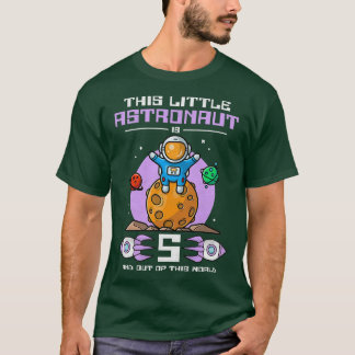 Kids This Little Astronaut Is 5 Years Old And Out T-Shirt