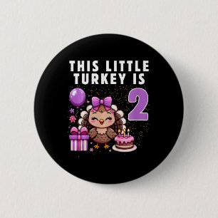 Kids This Little Turkey Is 2 Yearsold Thanksgiving Button