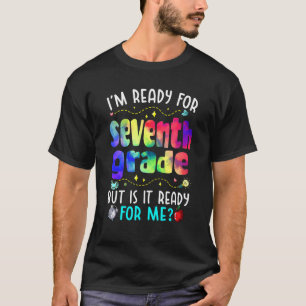 Kids Tie Dye I'm Ready For Seventh Grade Is It Rea T-Shirt