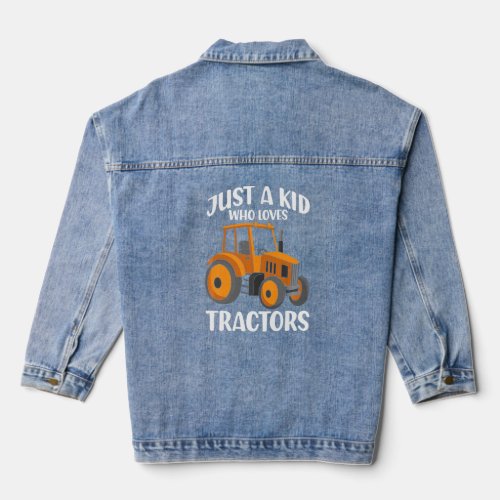 Kids Tractor  Toddler Just A Kid Who Loves Tractor Denim Jacket