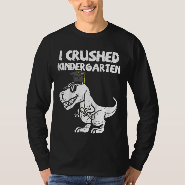 Kids Trex Dino I Crushed Kindergarten Last Day Gra T-Shirt (Front)