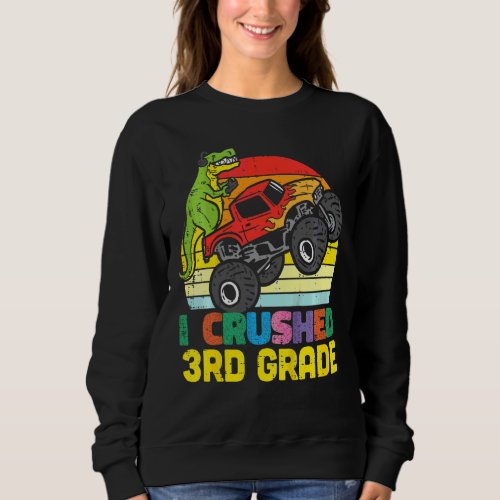 Kids Trex Monster Truck I Crushed 3rd Grade Retro  Sweatshirt