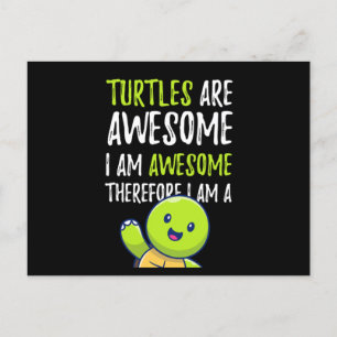 Kids Turtles Are Awesome Therefore I Am A Turtles Postcard