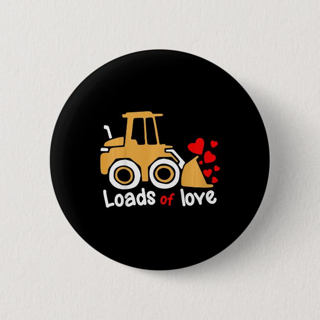 Kids Valentines Day Loads Of Love Wheel Loader Kid Button (Front)