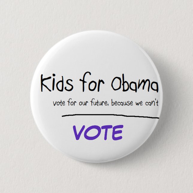 Kids want to vote for Obama Pinback Button (Front)