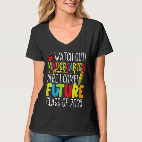 Kids Watch Out Kindergarten Here I Come Future Cla T_Shirt