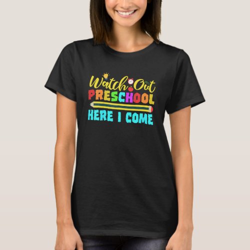 Kids Watch Out Preschool Here I Come  Back To Scho T_Shirt