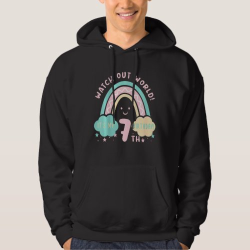 Kids Watch out World Its my 7th Birthday 7 Years  Hoodie