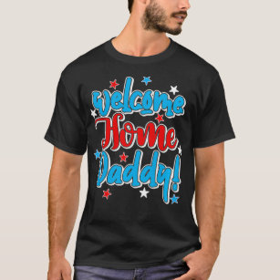 Military Welcome Home T Shirts T Shirt Designs Zazzle