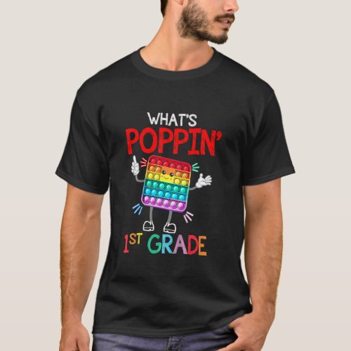 Kids Whats Poppin First Grade Trendy Sensory Fid T_Shirt