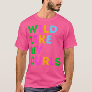 Kids Wild Like My Curls Toddler Shirt For Girls Cu