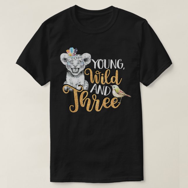 Kids Wild Young & Three 3rd Birthday Gift 3 Years  T-Shirt (Design Front)