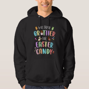 Kids Will Trade Brother For Easter Candy Bunny Cho Hoodie