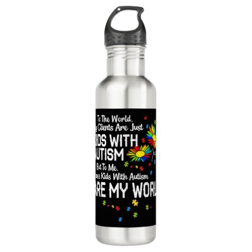 Kids With Autism Are My World BCBA RBT ABA Therapi Stainless Steel Water Bottle