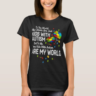 Kids With Autism Are My World BCBA RBT ABA Therapi T-Shirt